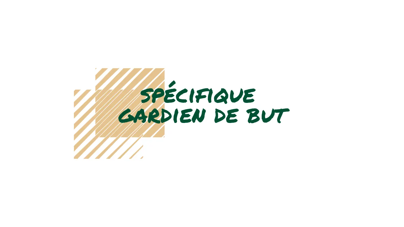 Spécifique gardien de but
